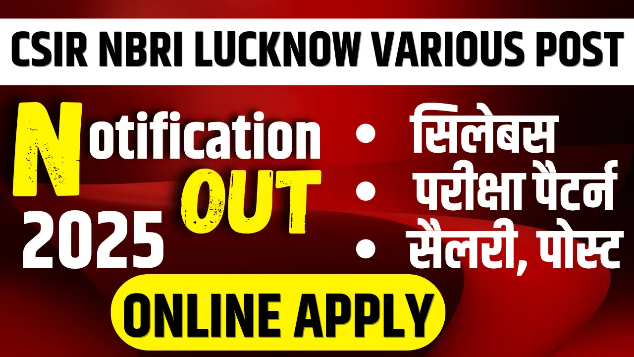 CSIR NBRI Lucknow Various Post Recruitment 2025