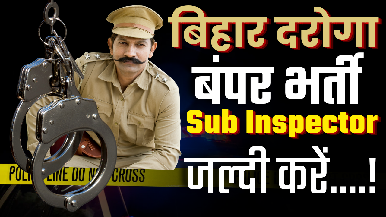 Bihar Police Enforcement Sub Inspector SI Recruitment 2025